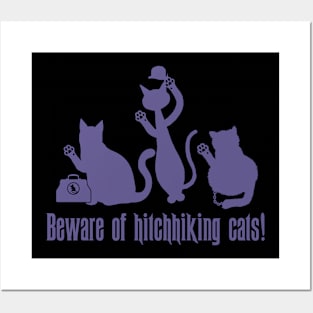 Beware Of Hitchhiking Cats Posters and Art